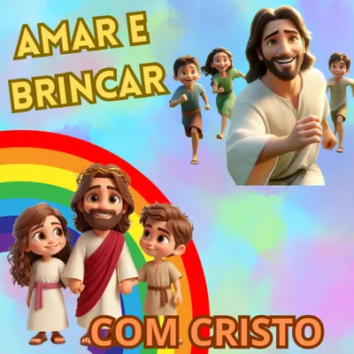 Amar e brincar com Cristo