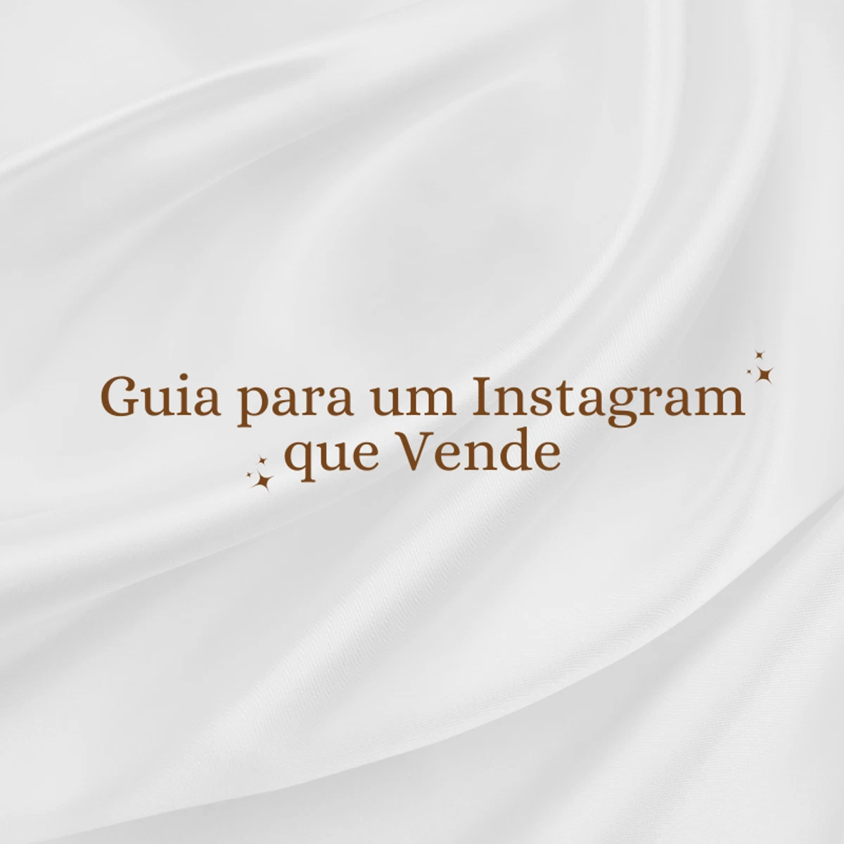 Guia para um Instagram que Vende