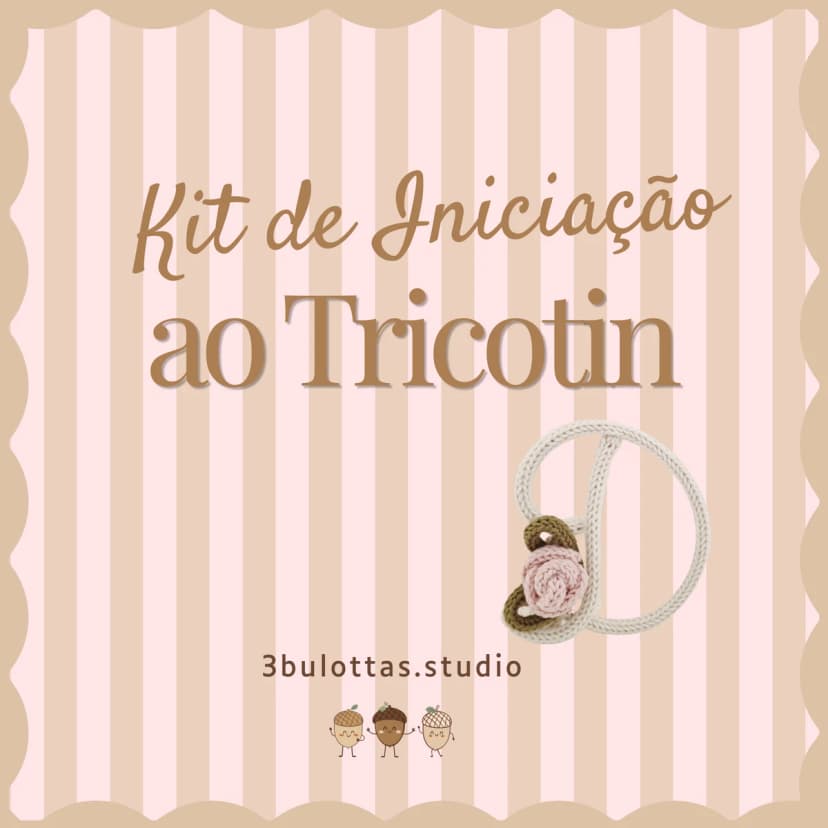 Kit de Iniciação ao Tricotin