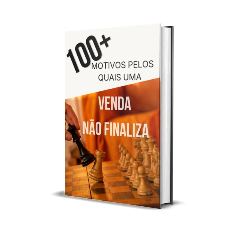 100+ Motivos Pelos Quais Uma Venda Não Finaliza