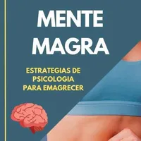 Mente Magra: Estratégias de Psicologia para Emagrecer