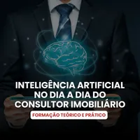 Inteligência artificial no dia a dia do consultor imobiliário