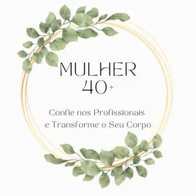 Programa Mulher 40+ Confie nos profissionais e Transforme o Seu Corpo #3