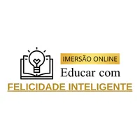Imersão Online Educar com Felicidade Inteligente