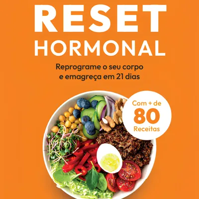 Livro RESET Hormonal - Reprograme o Seu Corpo e Emagreça em 21 Dias