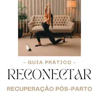 Reconectar | Guia Prático de Recuperação Pós-Parto