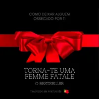 BESTSELLER: TORNA-Te UMA FEMME FATALE