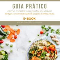 Guia Prático - Como montar um prato saudável 