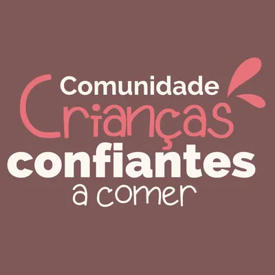 Comunidade CCC [Crianças Confiantes a Comer]