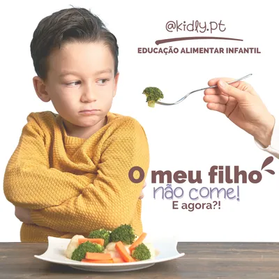 O meu filho não Come! E agora?!