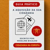 Guia prático para aquisição da cidadania na Europa através da nacionalidade portuguesa, espanhola e italiana