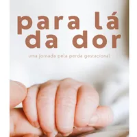 Para Lá da Dor