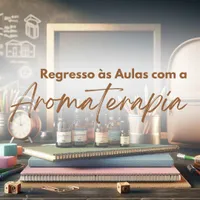 Regresso às aulas com a Aromaterapia