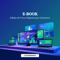 Edição de Fotos Digitais para Iniciantes: Guia Completo para Melhorar Suas Imagens