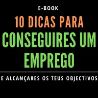 10 Dicas para Conseguires um Emprego