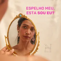Espelho Meu, esta sou Eu?