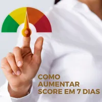 Como aumentar score em 7dias